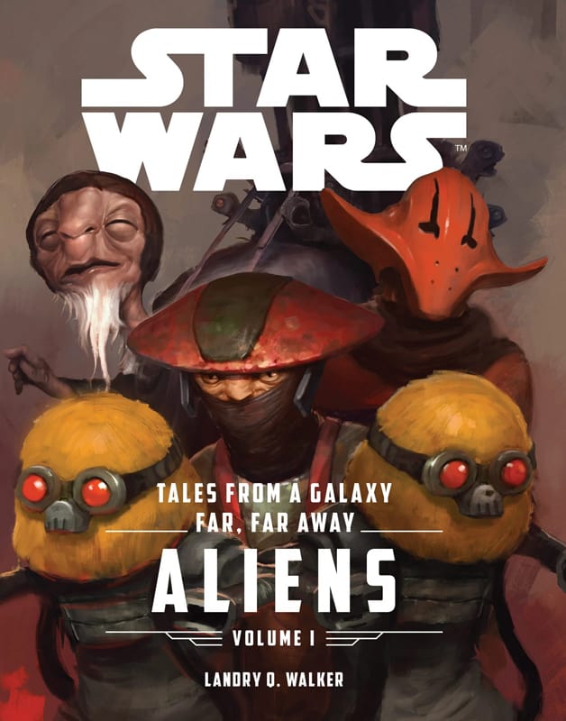 Tales from a Galaxy Far, Far Away: Aliens Volume I